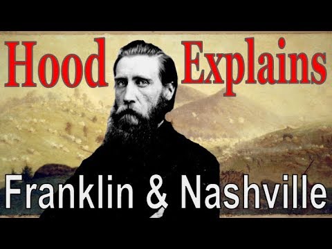Hood erklärt Franklin und Nashville | Augenzeugenbericht/Offizieller Bericht