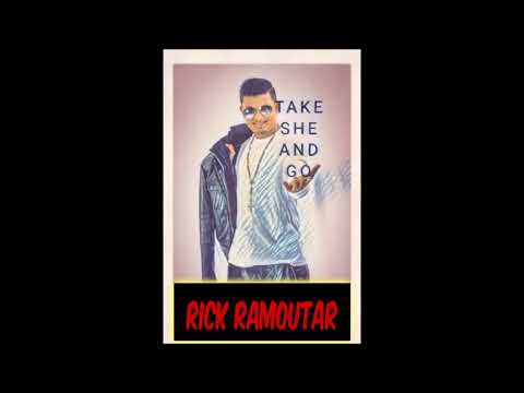 TAKE SHE AND GO   RICK RAM CHUTNEY SOCA 2018