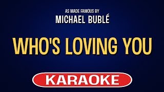 Who&#39;s Loving You (Karaoke) - Michael Buble