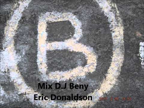 MIX DJ BENY ERIC DONALDSON