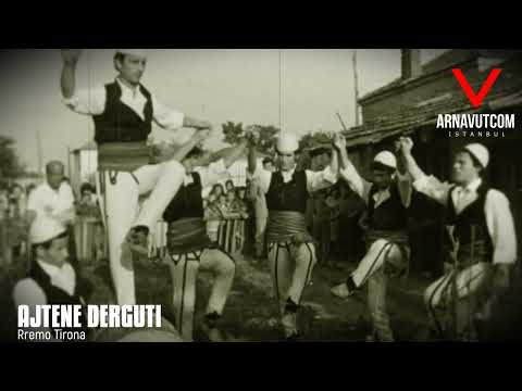 Ajtene Derguti - Rremo Tirona