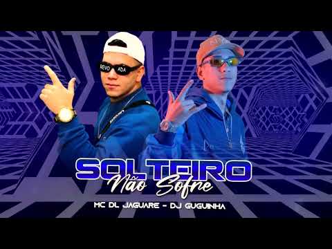 DJ Guguinha e MC DL Jaguaré - Solteiro não sofre ( Audio Oficial )