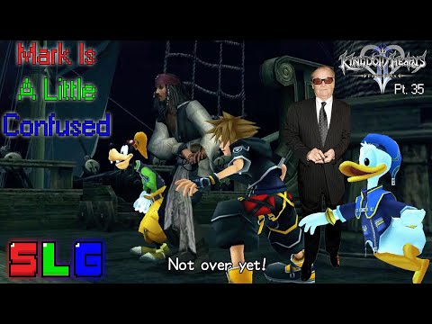 Mark Is A Little Confused | Kingdom Hearts 2 Final Mix Pt. 35