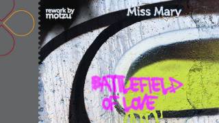 Miss Mary - Battlefield Of Love (Motzu remix)