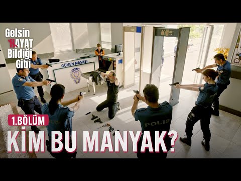Kim Bu Manyak? - Gelsin Hayat Bildiği Gibi (1.Bölüm)