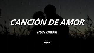 Canción de Amor Don Omár Letra