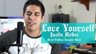 Justin Beiber - Love Yourself (Brent Perkins Cover)