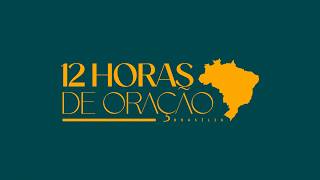 12 Horas de Oração Brasília - Mevam Campinas - 08/08/2026
