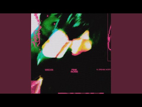 Video thumbnail for PINK NOISE