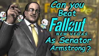 Can you Beat Fallout New Vegas As Senator Armstrong?