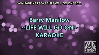 Life Will Go On Karaoke by Barry Manilow
