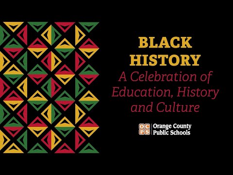 OCPS | Black History Month 2023 | A Celebration of Education, History and Culture