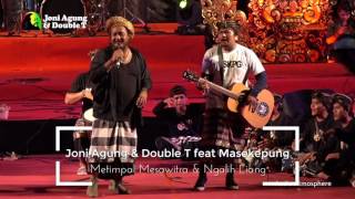 Download lagu Joni Agung feat Masekepung (Metimpal Mesawitra & Ngalih Liang) Dok 9 Juli 2017 mp3