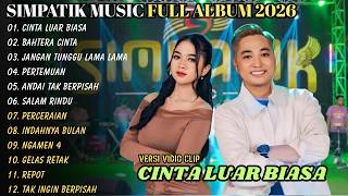 Download lagu CINTA LUAR BIASA - BAHTERA CINTA || DIANDRA AYU ft IRWAN DA || SIMPATIK MUSIC FULL ALBUM 2026 mp3