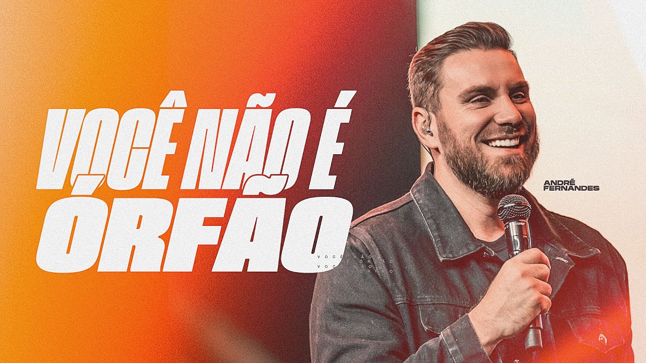 ANDRÉ FERNANDES | VOCÊ NÃO É ORFÃO | LAGOINHA ALPHAVILLE