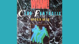 Wham! - Club Fantastic Megamix (12&#39;&#39; Mix)