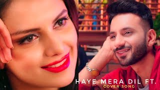 Haye Mera Dil Ft. (Female Reprise Version) | Purva Mantri | Ramji Gulati | Ramya | HeartTouching FLS