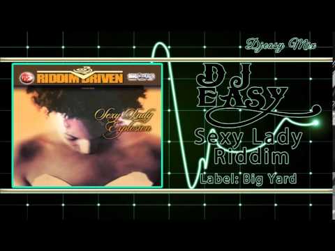 Sexy Lady Riddim Mix 2003 {Big Yard} mix by djeasy