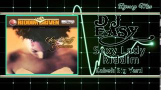Sexy Lady Riddim Mix 2003 {Big Yard} mix by djeasy