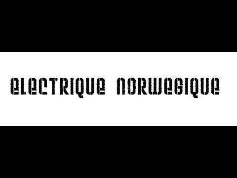Electrique Norwegique - Lydkutt