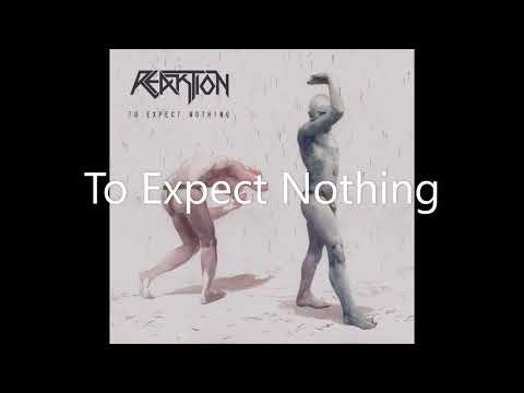 REAKTION - To Expect Nothing (2021) /// Full Disc