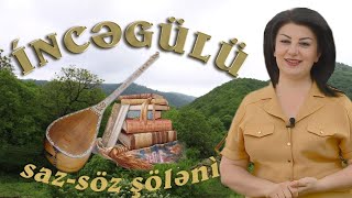 11ci İncəgülü sazsöz şöləni 2025 2ci hissə 