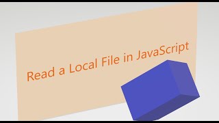 Read a Local File Using JavaScript