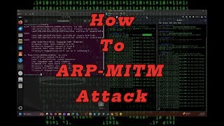 ARP Man-in-the-Middle (MITM) | How to ARP poison | How to do a MITM attack