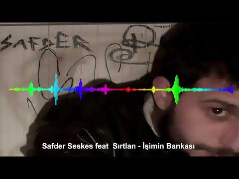 Safder Seskes feat  Sırtlan  - İşimin Bankası