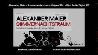 Alexander Maier - Sommernachtstraum (Original Mix) - Dieb Audio Digital 007