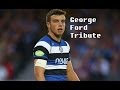 George Ford Tribute