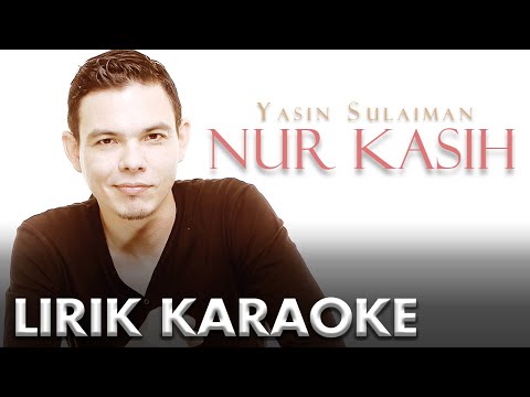 Yasin Sulaiman - Nur Kasih (Lirik karaoke)