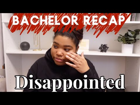 I’M DISAPPOINTED | THE BACHELOR RECAP EP 7 | JUST PORSH
