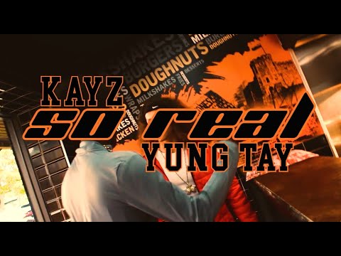KAYZ X YUNG TAY - SO REAL (OFFICIAL VIDEO)