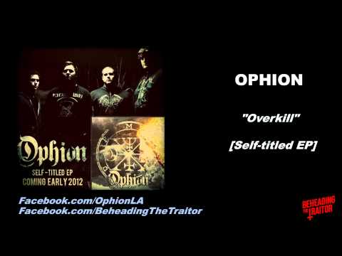 OPHION - Overkill (New Song!) [HD] 2012