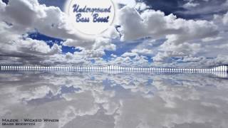 Mazde - Wicked Winds [Bass Boosted]