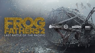 Frog Fathers 2: Last Battle of The Pacific | Trailer