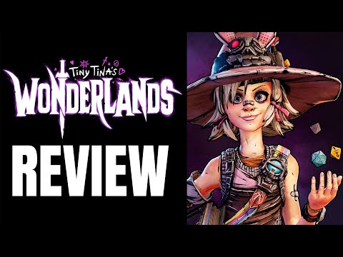 Tiny Tina's Wonderlands Review - The Final Verdict