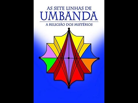 As Sete Linhas da Umbanda - A Religião dos Mistérios - Áudio Livro