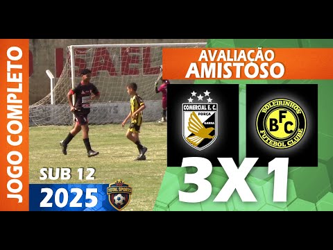 COMERCIAL 3X1 BOLEIRINHOS  |  SUB 12 - AMISTOSO (AVALIAÇÃO) 2025