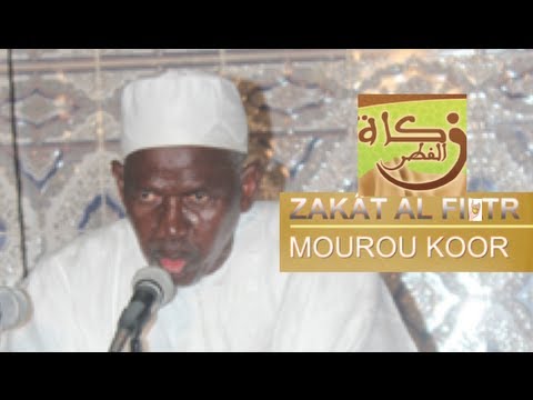 Imam Rawane Mbaye: Zakat Al Fitr ou Mourou Koor: Quoi - Pourquoi - Qui - Quand - Comment - à Qui