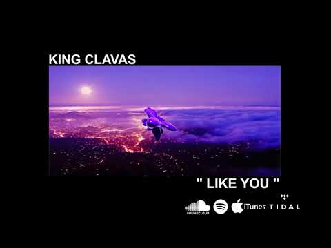 King Clavas " Like You " Official Audio ( Visualizer )