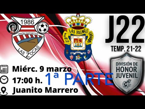 1/2 ⚽️UD. Las Zocas vs UD. Las Palmas. Juvenil División de Honor (1ª parte) 09-03-22