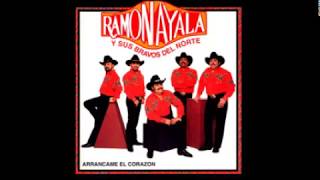 Arráncame el Corazón   Ramon Ayala y sus Bravos del Norte