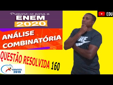 Análise Combinatória ENEM 2020 Questão 160 Resolvida