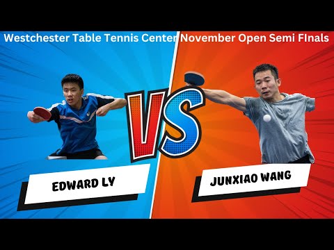 Edward Ly V. Junxiao Wang Westchester Table Tennis Center November 2022 Open Semi Finals 4KHD!