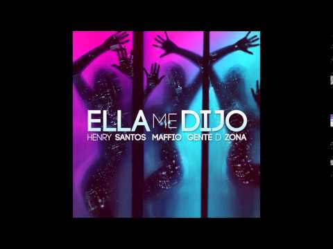 Gente De Zona Ft Henry Santos & Maffio - Ella Me Dijo
