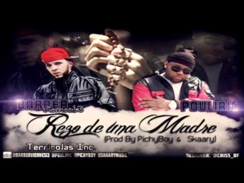 Rezo De Una Madre - Pouliryc Ft. Barber Viernes 13 (Prod. By Pichy Boy  Skaary) @TerricolasInc
