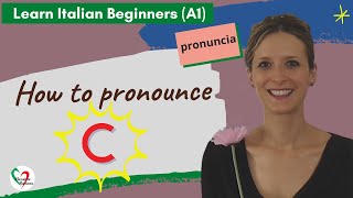 21. Learn Italian Beginners (A1): How to pronounce the letter “C”