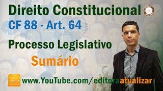 CRFB/88 - Art. 64  - Processo Legislativo Sumário